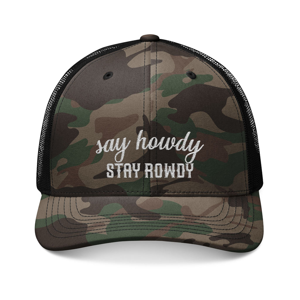 Say howdy stay rowdy Trucker Hat (Embroidery)