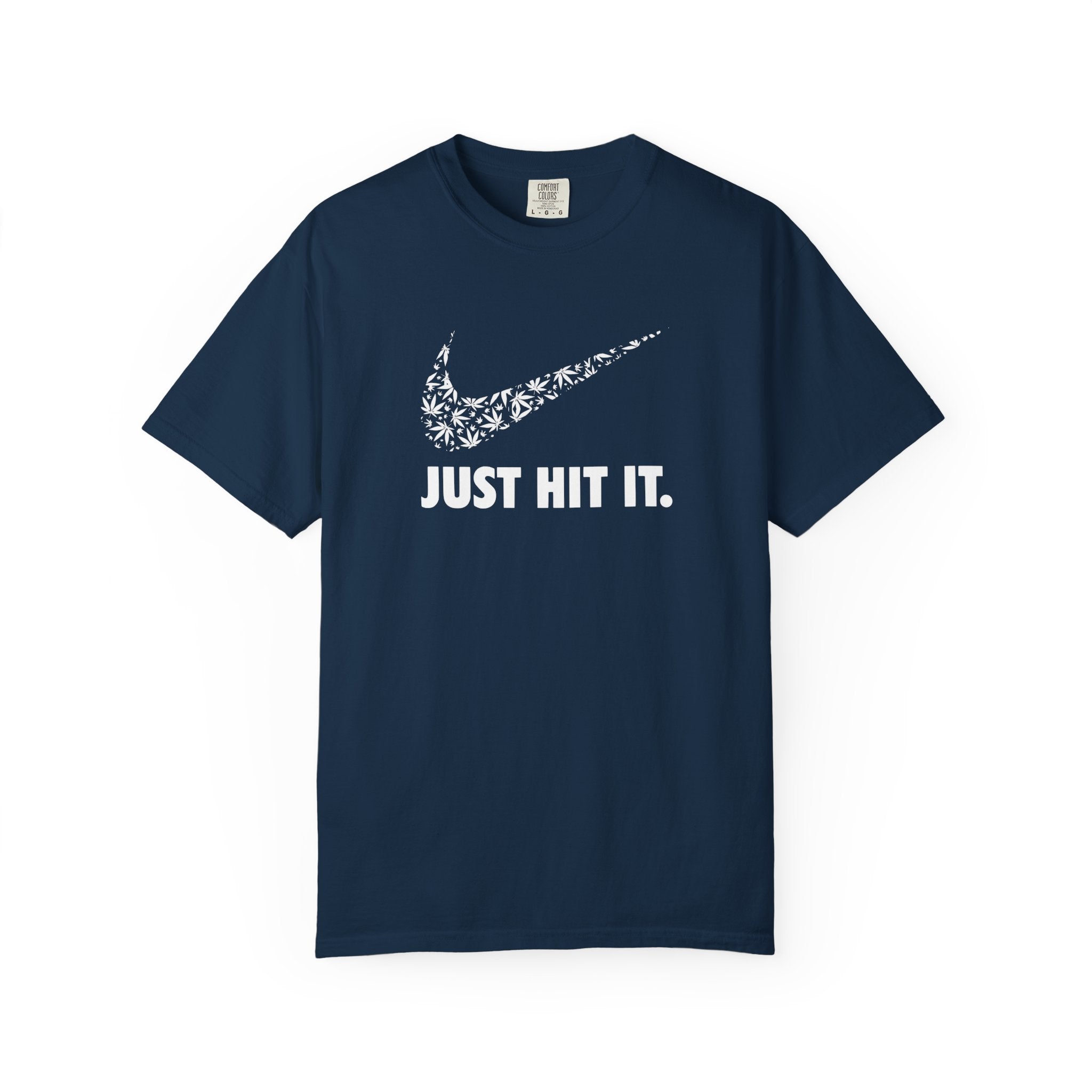 JUST HIT IT T-shirt