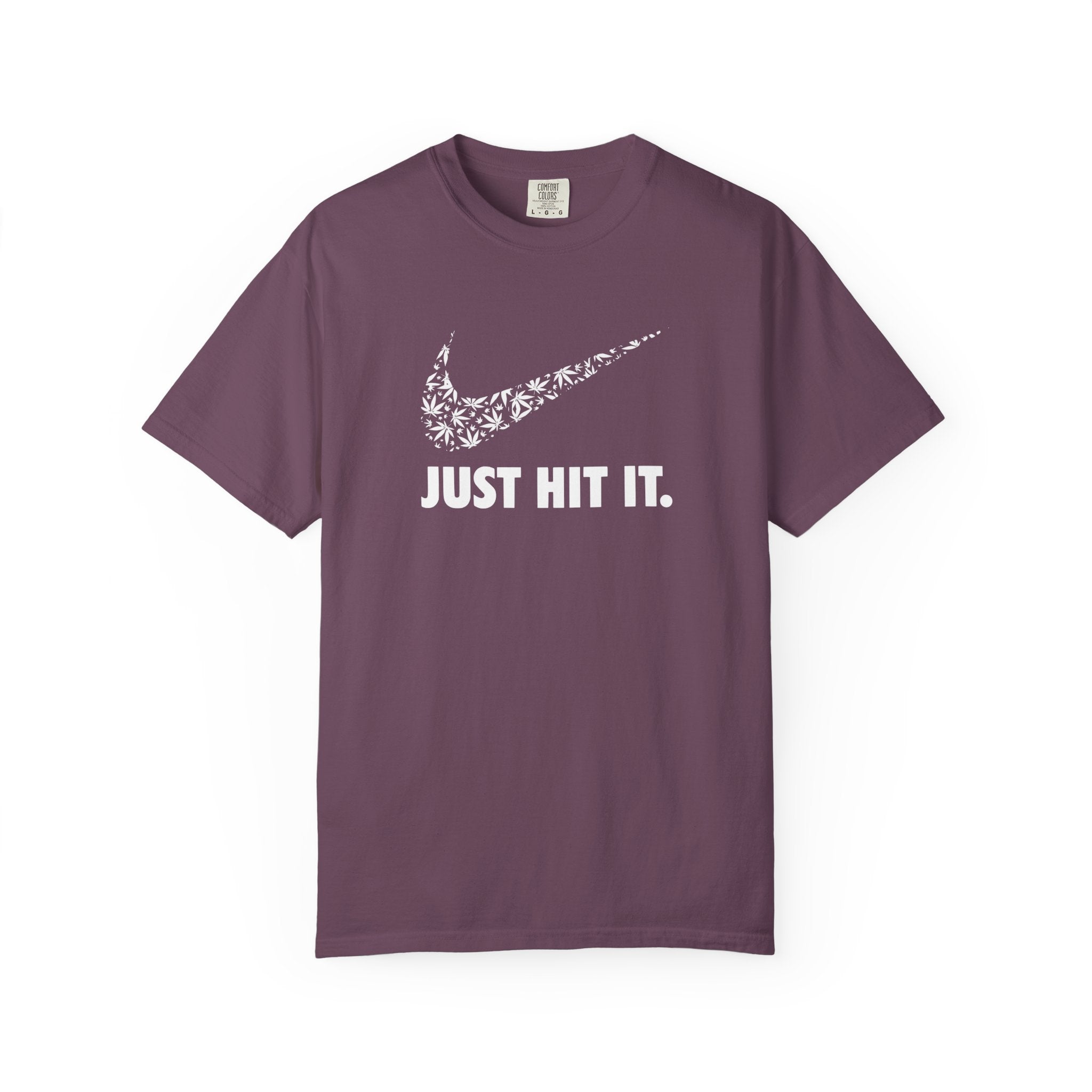 JUST HIT IT T-shirt