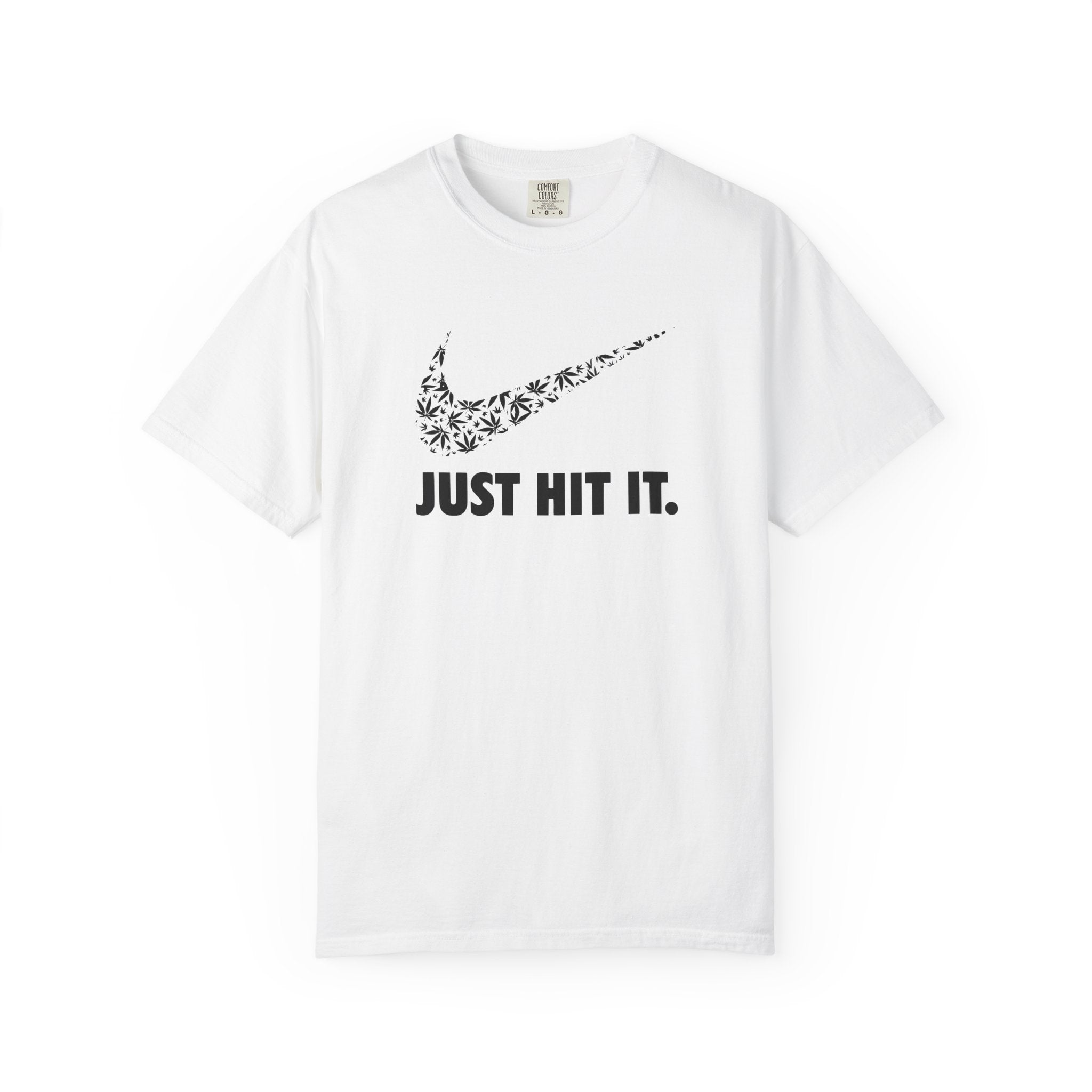 JUST HIT IT T-shirt