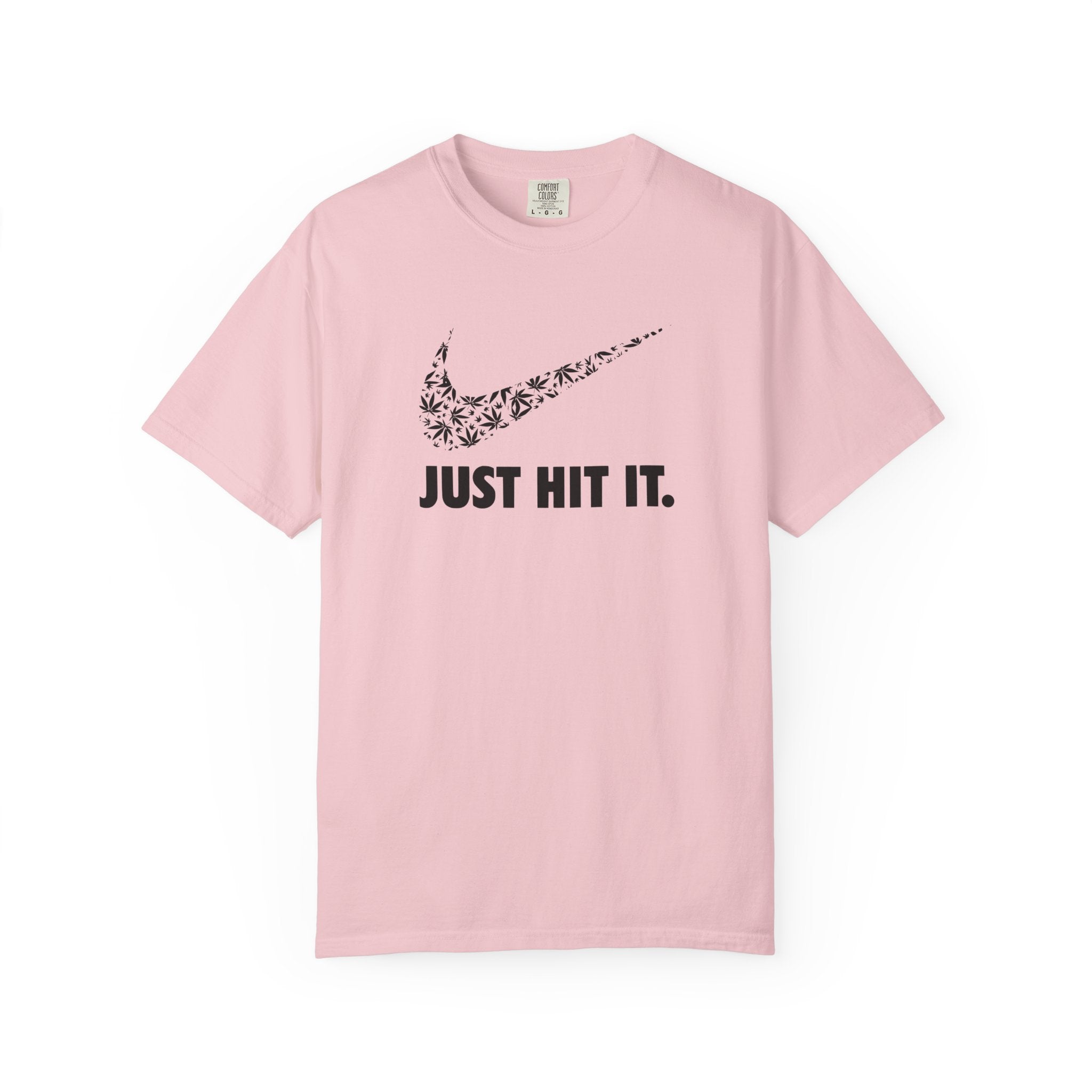 JUST HIT IT T-shirt