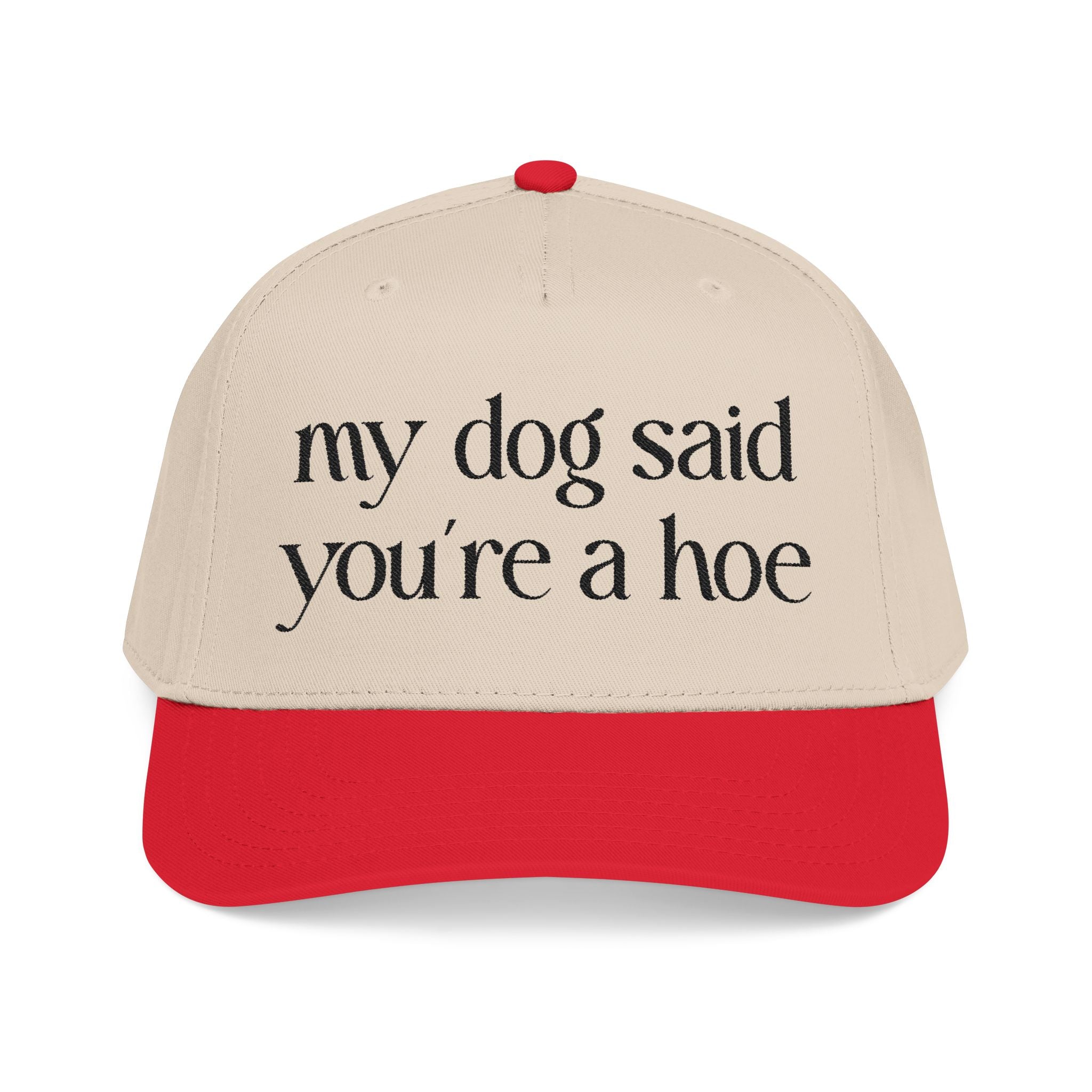 MY DOG SAID Baseball Cap
