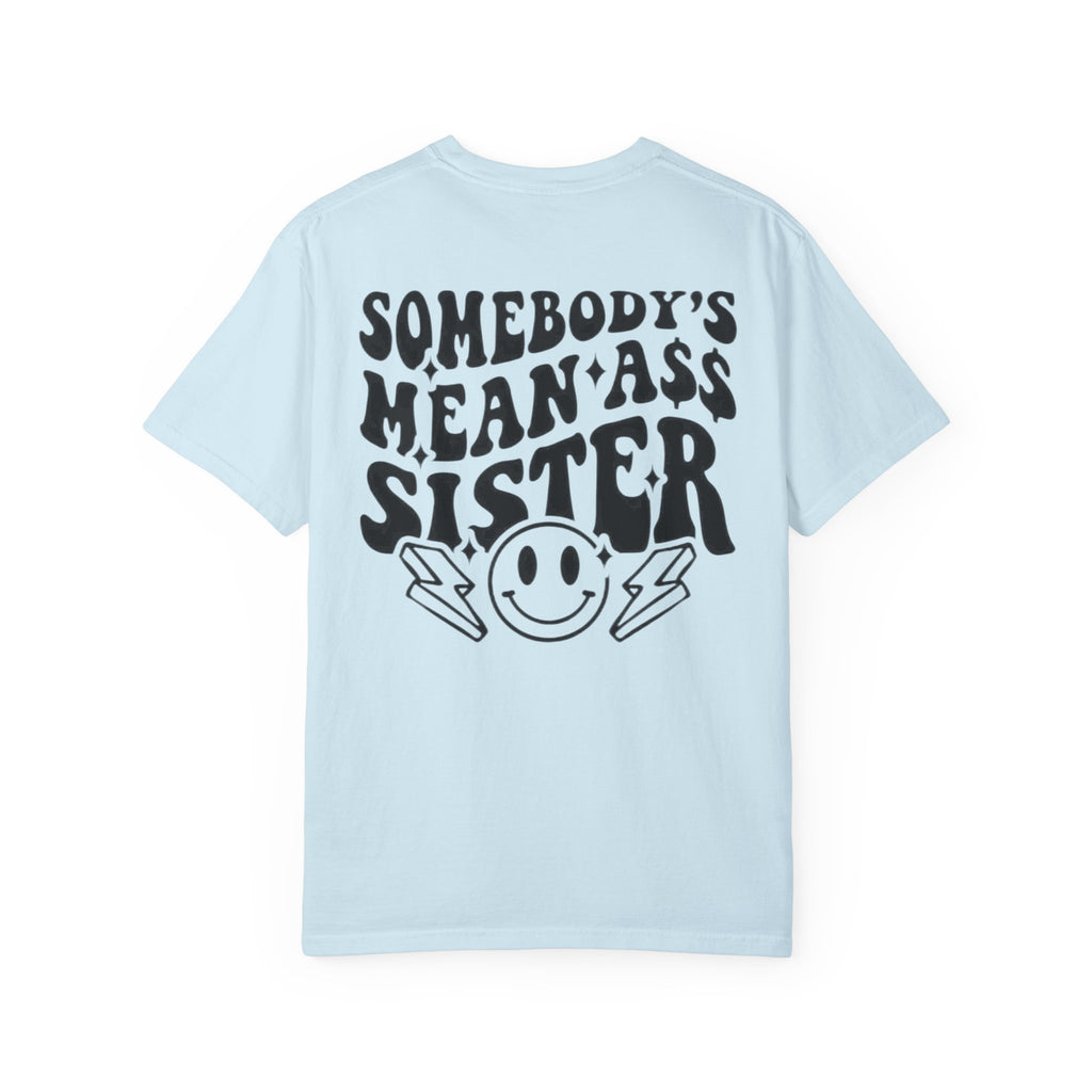 Mean sister T-shirt