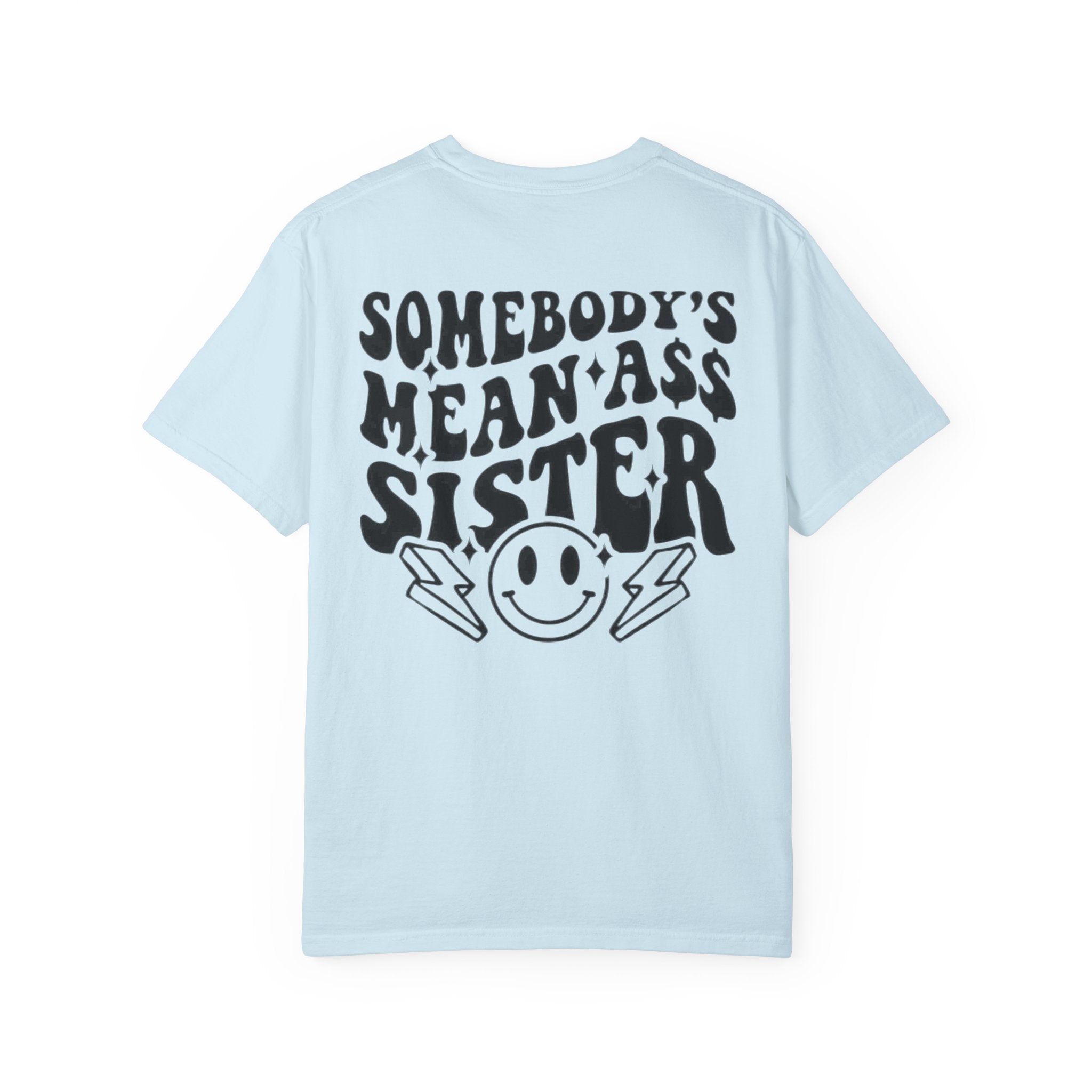 Mean sister T-shirt