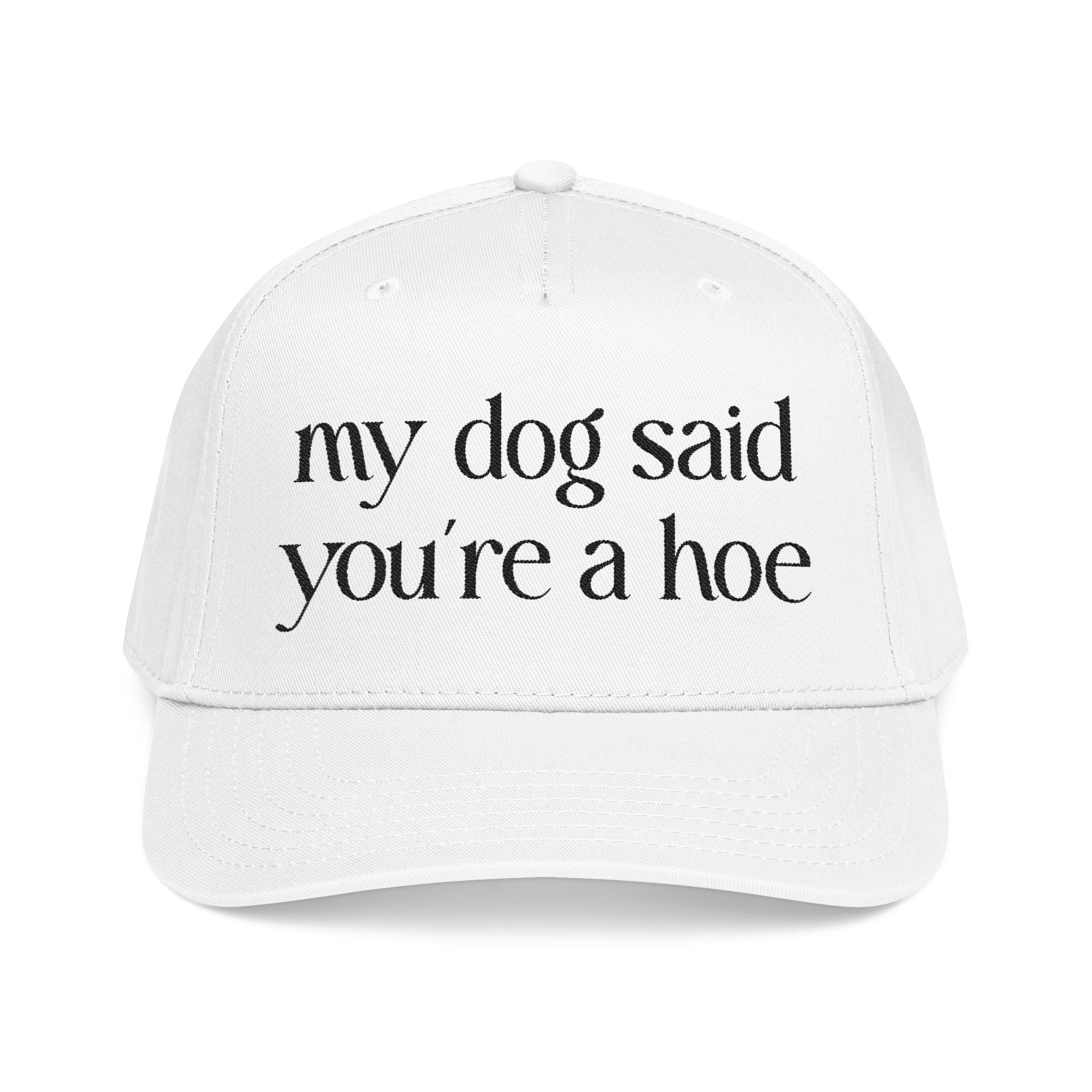MY DOG SAID Baseball Cap