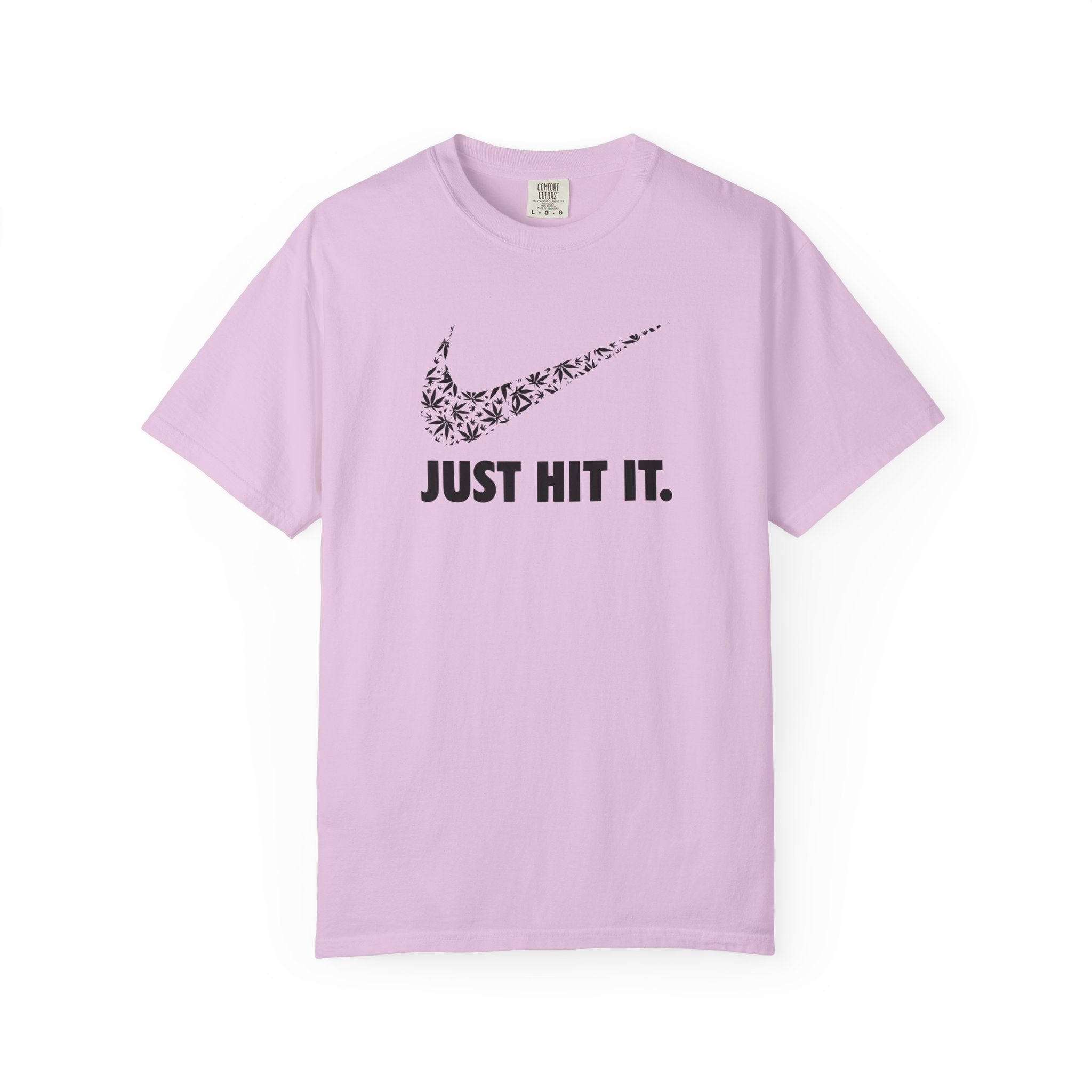JUST HIT IT T-shirt