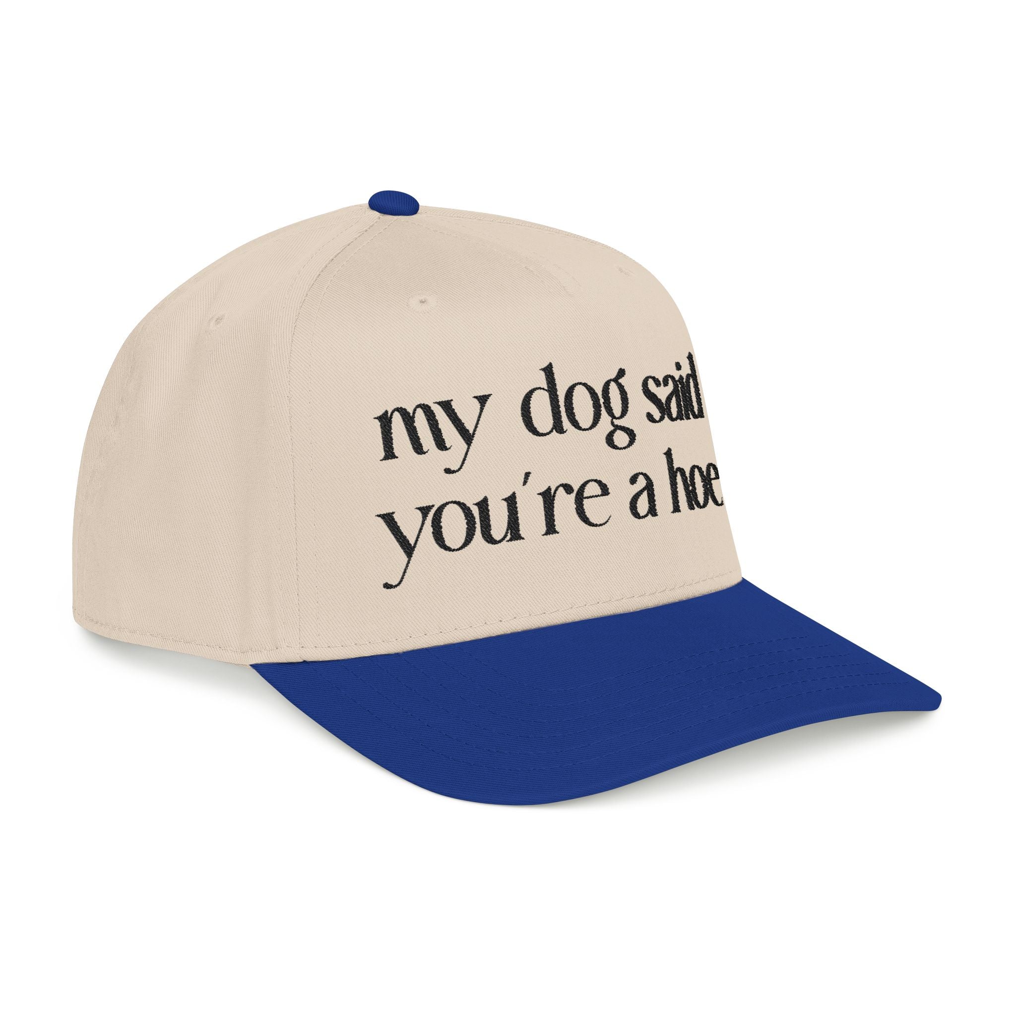MY DOG SAID Baseball Cap