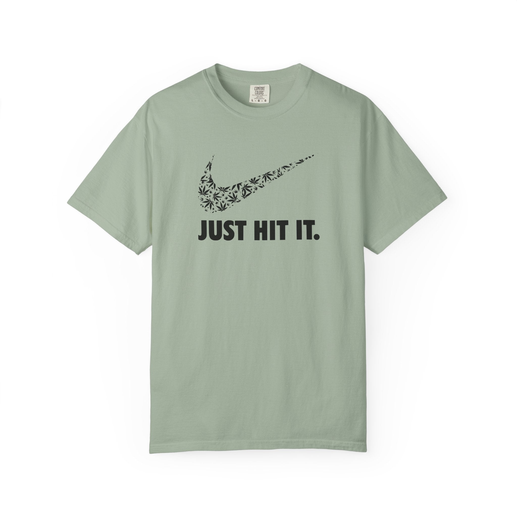 JUST HIT IT T-shirt