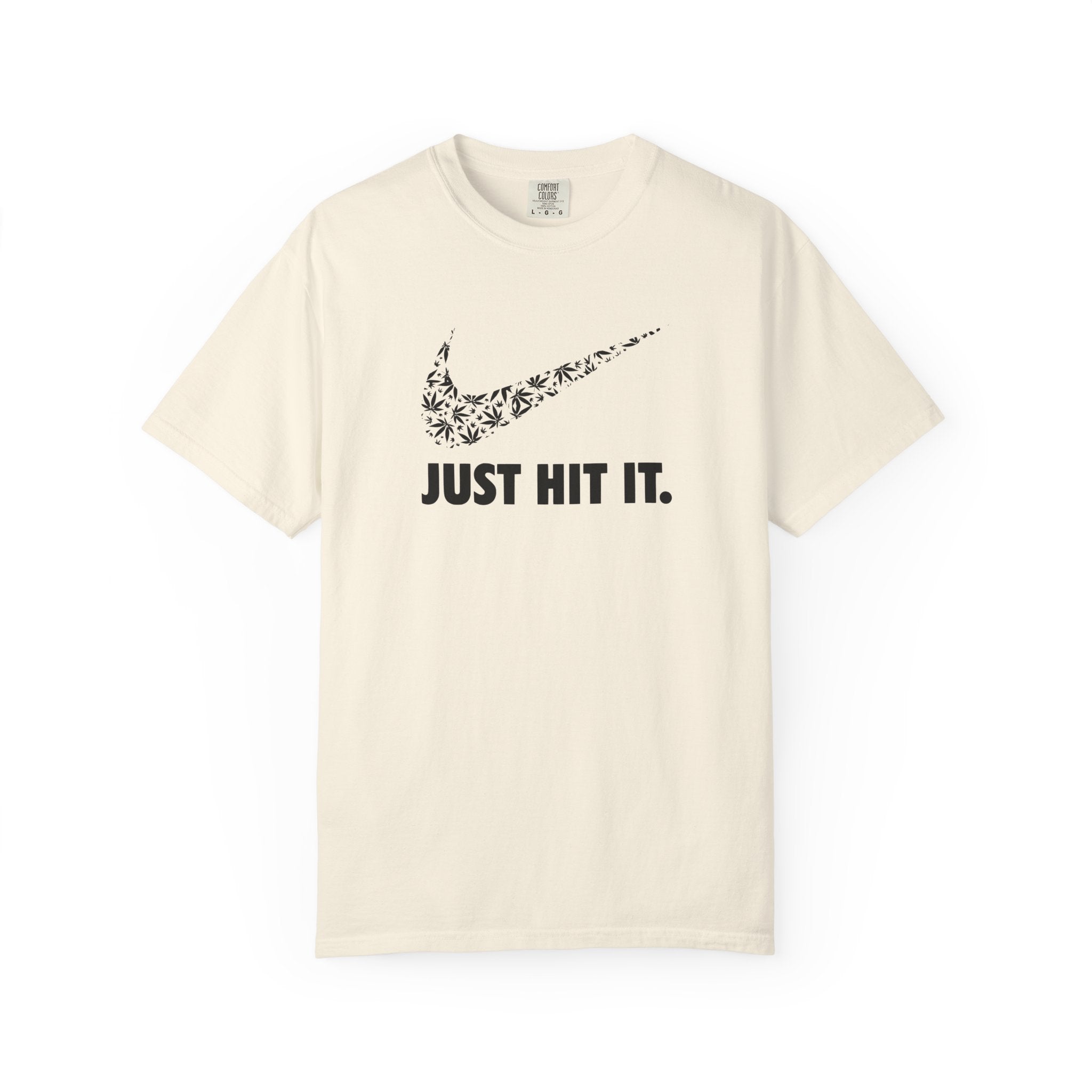 JUST HIT IT T-shirt