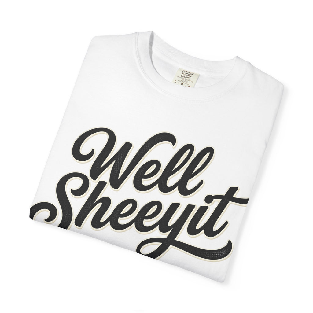 Well Sheeyit T-shirt