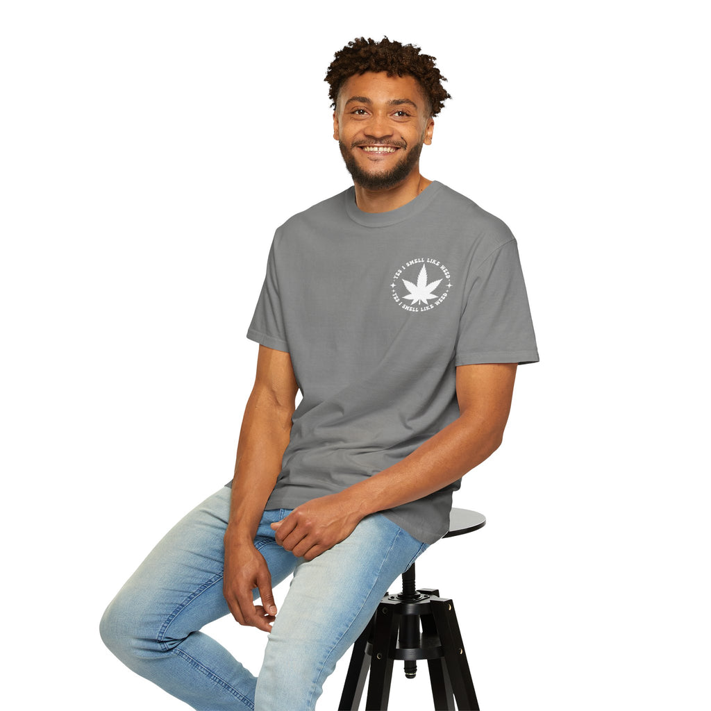 Yes i smell like weed T-shirt!