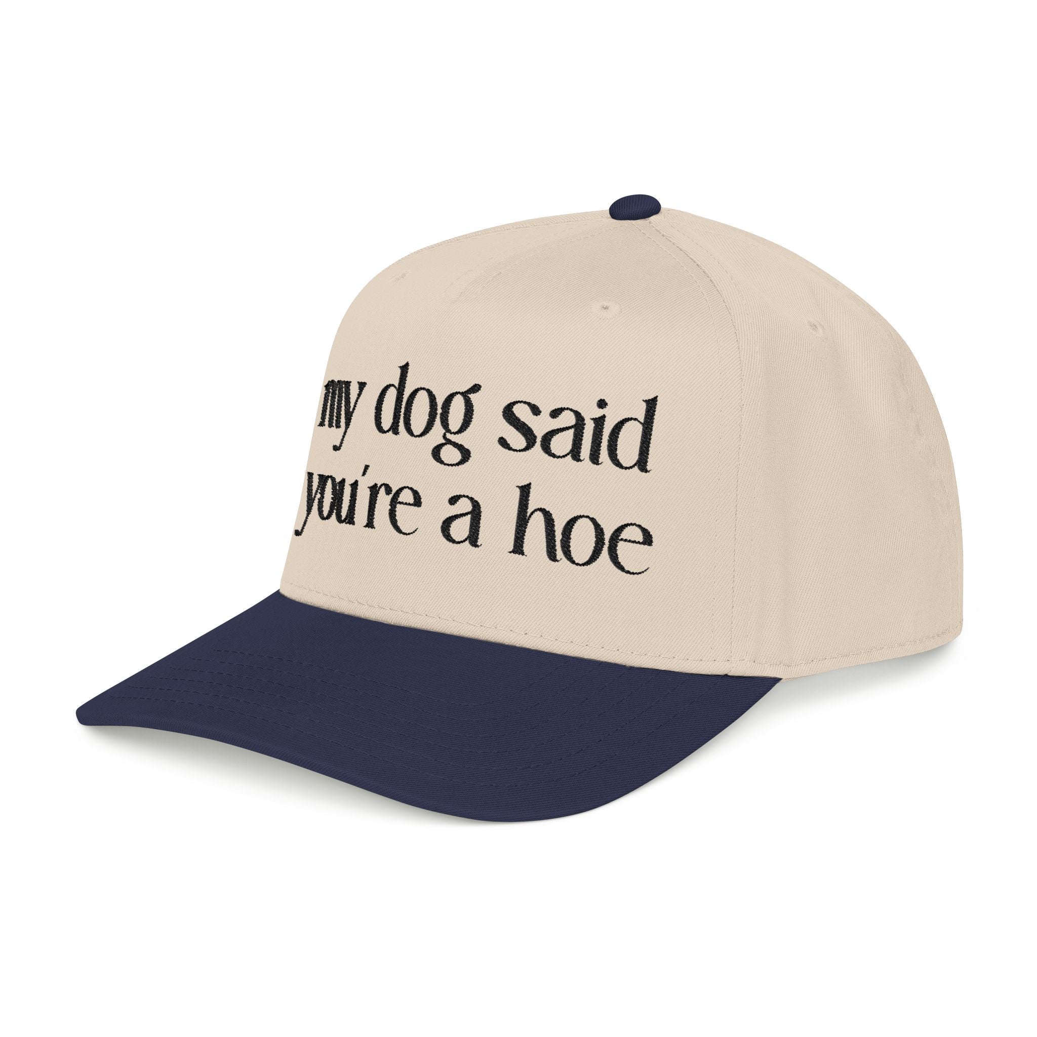 MY DOG SAID Baseball Cap