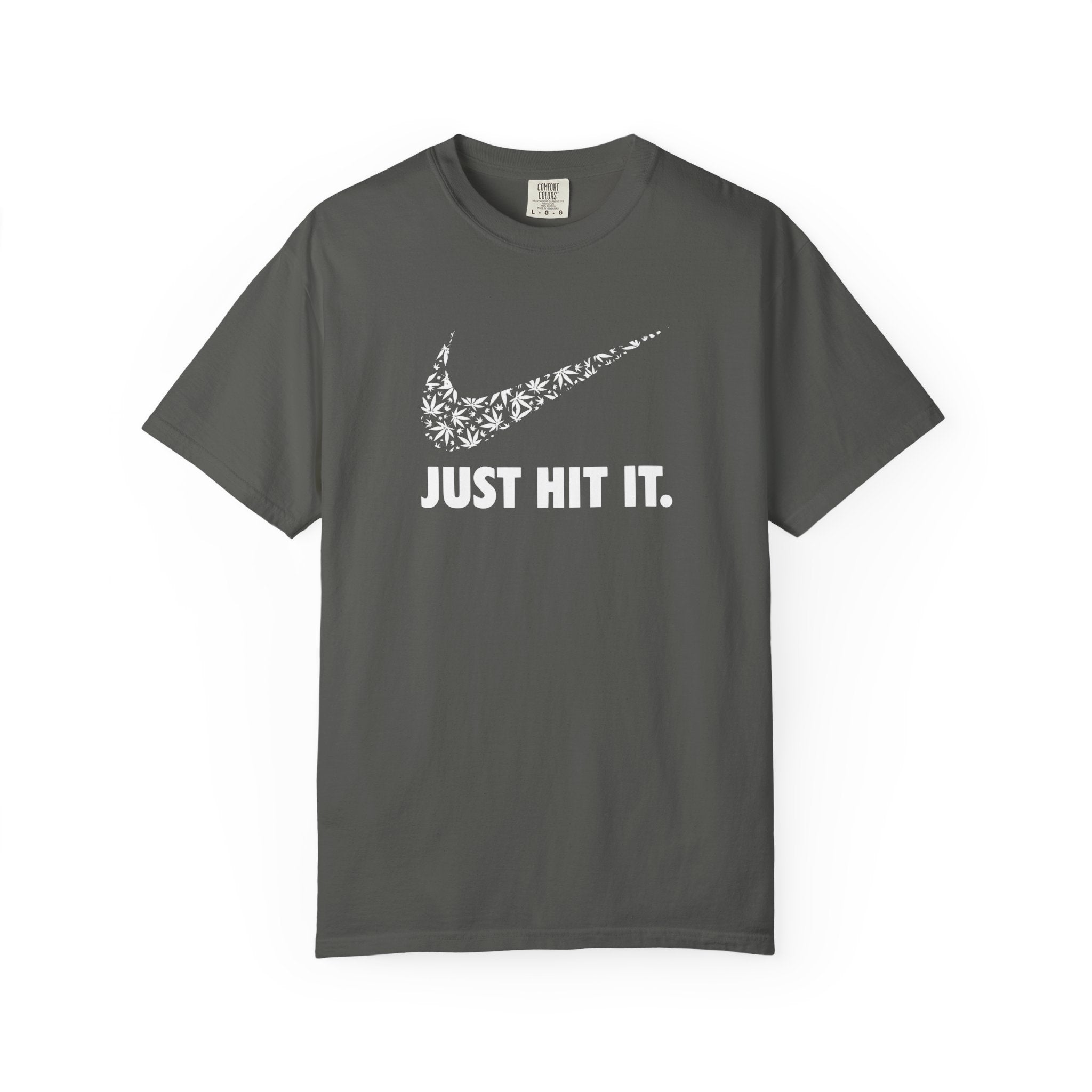 JUST HIT IT T-shirt