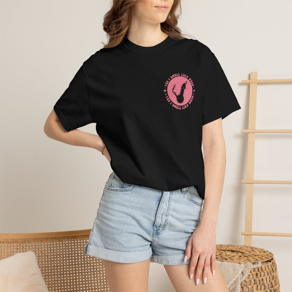Yes i smell like weed T-shirt!!