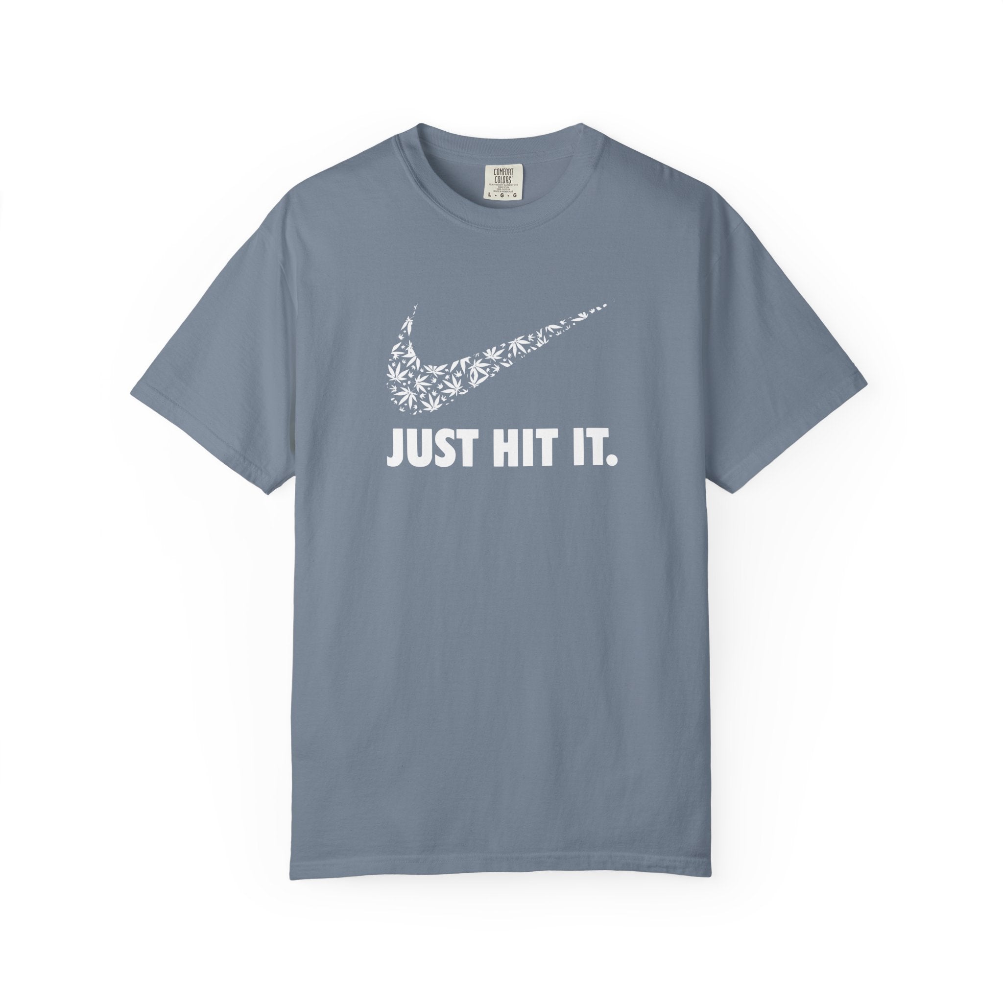JUST HIT IT T-shirt