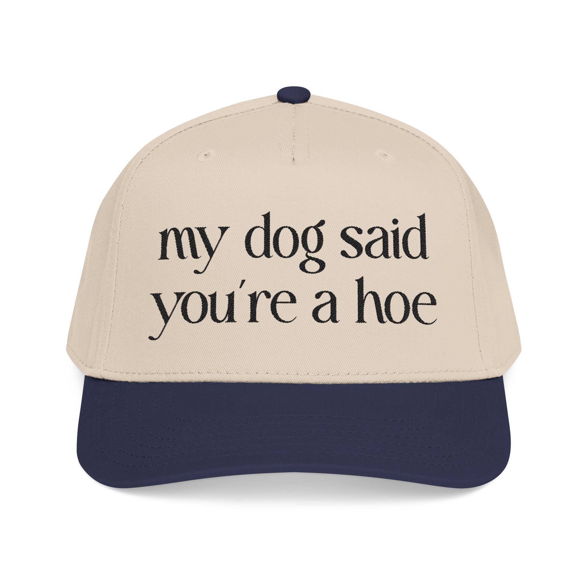 MY DOG SAID Baseball Cap